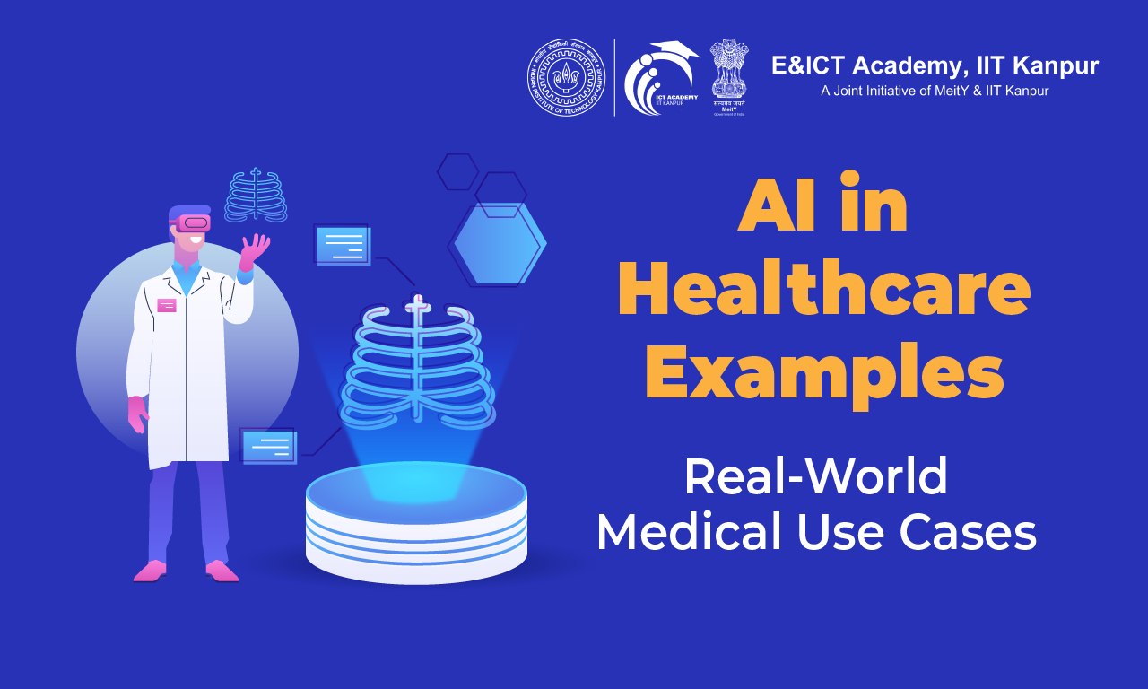 AI in Healthcare Examples: Real-World Use Cases in Diagnosis, Treatment & Operations